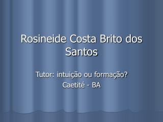 Rosineide Costa Brito dos Santos