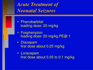 Acute Treatment of Neonatal Seizures