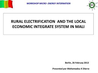 RURAL ELECTRIFICATION AND THE LOCAL ECONOMIC INTEGRATE SYSTEM IN MALI