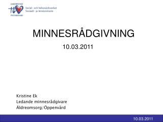 MINNESRÅDGIVNING 10.03.2011