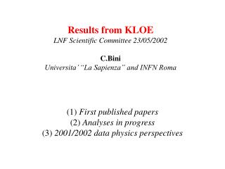 Results from KLOE LNF Scientific Committee 23/05/2002 C.Bini