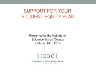 SUPPORT FOR YOUR  STUDENT EQUITY PLAN