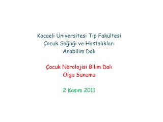 Kocaeli Üniversitesi Tıp Fakültesi Çocuk Sağlığı ve Hastalıkları Anabilim Dalı
