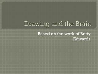 Drawing and the Brain