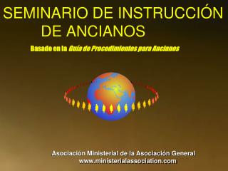 SEMINARIO DE INSTRUCCIÓN 		DE ANCIANOS