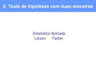 Teste de hipóteses com duas amostras