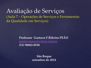 Avaliação de Serviços (Aula 7 – Operações de Serviços e Ferramentas da Qualidade em Serviços)