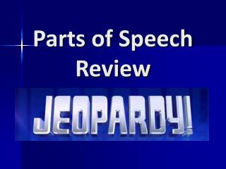 Parts of Speech Review