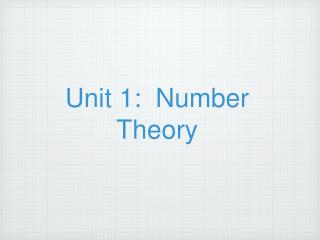 Unit 1: Number Theory