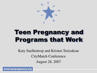 Teen Pregnancy and Programs that Work