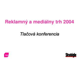 Reklamný a mediálny trh 2004