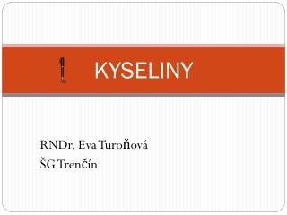 KYSELINY