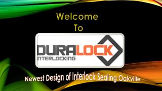 Newest Design of Interlock Sealing Oakville