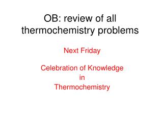 OB: review of all thermochemistry problems