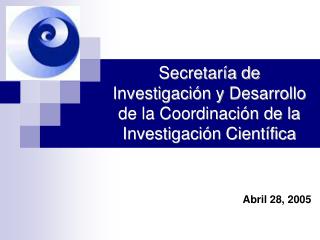 Secretaría de Investigación y Desarrollo de la Coordinación de la Investigación Científica