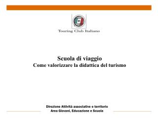 Direzione Attività associative e territorio Area Giovani, Educazione e Scuola