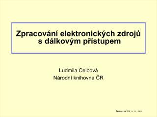 Zpracování elektronických zdrojů s dálkovým přístupem