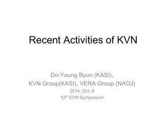 Recent Activities of KVN