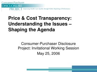 Price &amp; Cost Transparency: Understanding the Issues – Shaping the Agenda