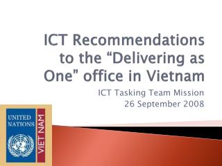 ICT Recommendations to the “Delivering as One” office in Vietnam