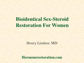 Bioidentical Sex-Steroid Restoration For Women