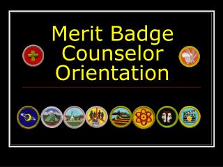 Merit Badge Counselor Orientation