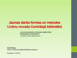 Jaunas darba formas un metodes Līvānu novada Centrālajā bibliotēkā