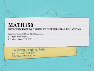 MATH150 INTRODUCTION TO ORDINARY DIFFERENTIAL EQUATIONS