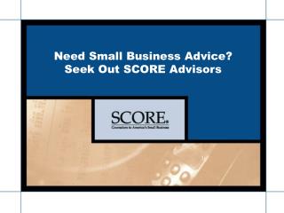 Need Small Business Advice? Seek Out SCORE Advisors