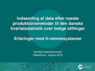 Nordisk Statistikermøde København, august 2010