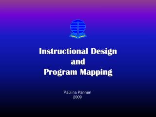 Instructional Design and Program Mapping