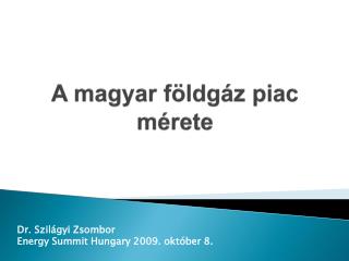 A magyar földgáz piac mérete