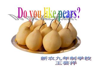 Do you like pears?