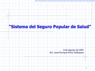 “Sistema del Seguro Popular de Salud”