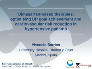 Vivencio Barrios University Hospital Ramón y Cajal Madrid, Spain