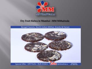 Dry Fruit Halwa in Mumbai - MM Mithaiwala