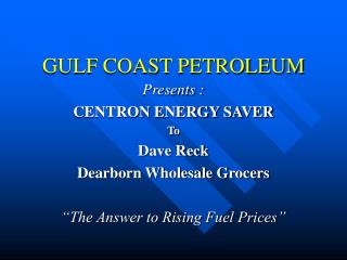 GULF COAST PETROLEUM