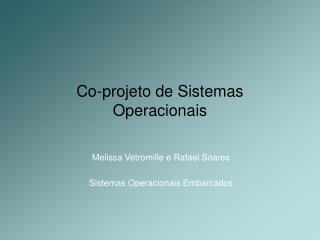 Co-projeto de Sistemas Operacionais
