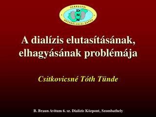 A dialízis elutasításának, elhagyásának problémája