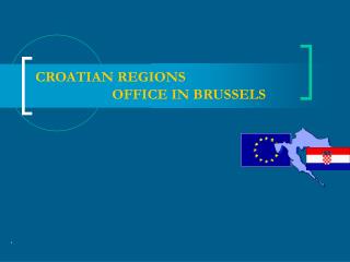 CROATIAN REGIONS OFFICE IN BRUSSELS