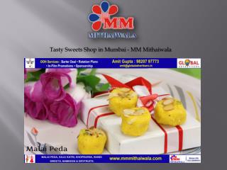 Tasty Sweets Shop in Mumbai - MM Mithaiwala