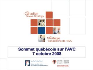 Sommet québécois sur l’AVC 7 octobre 2008