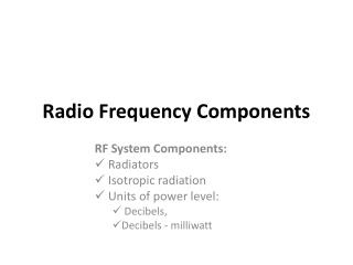 Radio Frequency Components