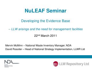 NuLEAF Seminar Developing the Evidence Base – LLW arisings and the need for management facilities