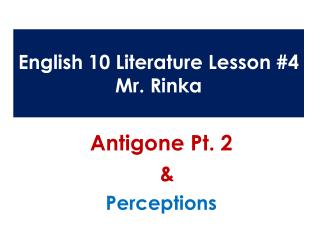 English 10 Literature Lesson #4 Mr. Rinka