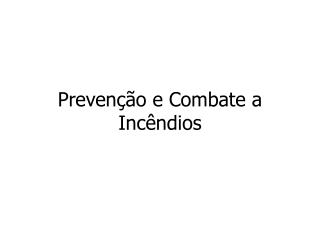 Prevenção e Combate a Incêndios