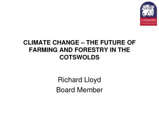 CLIMATE CHANGE – THE FUTURE OF FARMING AND FORESTRY IN THE COTSWOLDS