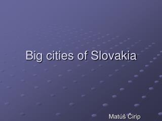 Big cities of Slovakia