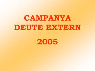 CAMPANYA DEUTE EXTERN 2005