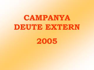 CAMPANYA DEUTE EXTERN 2005